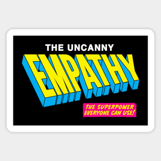 The Uncanny Empathy Magnet